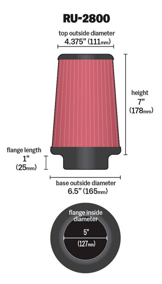 K&N FILTER RU-2800 K&N High-Flow Original Lifetime Universal Clamp-On Air Filter: High Performance, Premium, Washable: Flange Diameter: 5 In, Filter Height: 7 In, Flange Length: 1 In, Shape: Round Tapered, RU-2800
