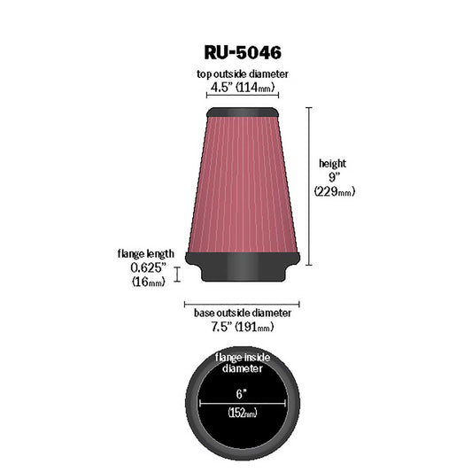 K&N FILTER RU-5046 K&N High-Flow Original Lifetime Universal Clamp-On Air Filter: High Performance, Premium, Washable: Flange Diameter: 6 In, Filter Height: 9 In, Flange Length: 0.625 In, Shape: Round Tapered, RU-5046