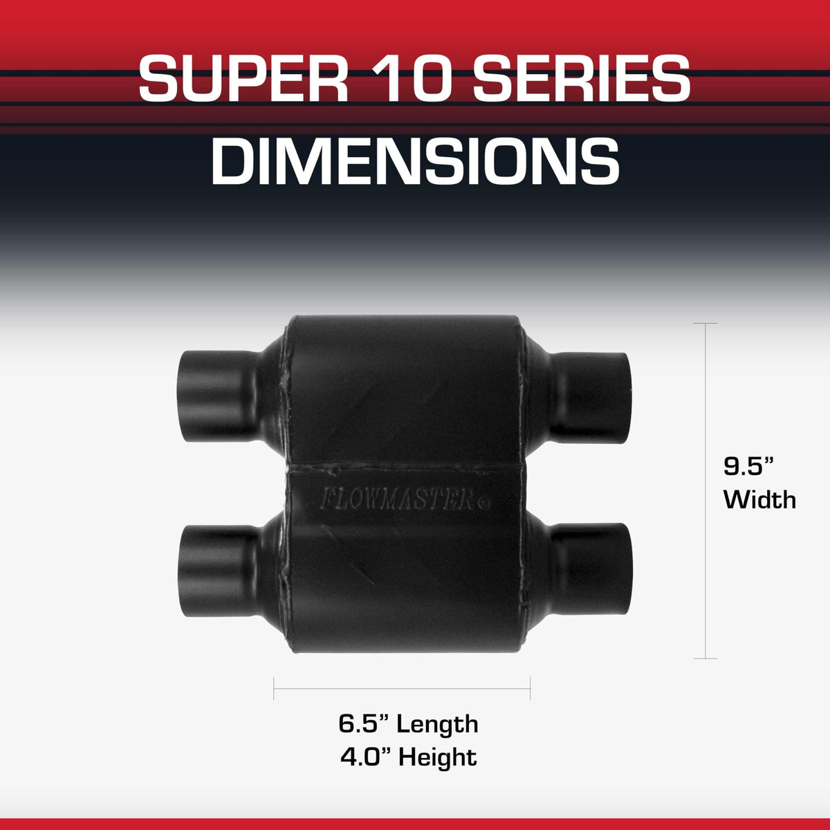 FLOWMASTER 8425154 Flowmaster Super 10 Series Muffler – 2.50" Dual In / 2.50" Dual Out