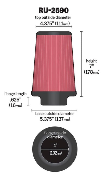 K&N FILTER RU-2590 K&N High-Flow Original Lifetime Universal Clamp-On Air Filter: High Performance, Premium, Washable: Flange Diameter: 4 In, Filter Height: 7 In, Flange Length: 0.625 In, Shape: Round Tapered, RU-2590
