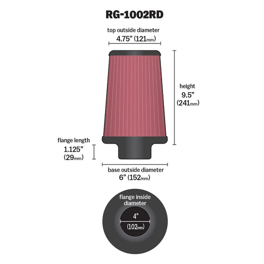 K&N FILTER RG-1002RD K&N High-Flow Original Lifetime Universal Clamp-On Air Filter: Performance, Premium, Washable: Flange Diameter: 4 In, Filter Height: 9.5 In, Flange Length: 1.125 In, Shape: Round Tapered, RG-1002RD