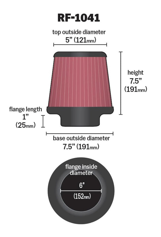 K&N FILTER RF-1041 K&N High-Flow Original Lifetime Universal Clamp-On Air Filter: High Performance, Premium, Washable: Flange Diameter: 6 In, Filter Height: 7.5 In, Flange Length: 1 In, Shape: Round Tapered, RF-1041