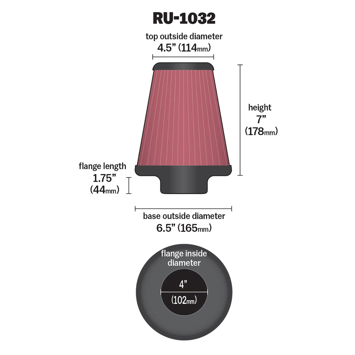 K&N FILTER RU-1032 K&N High-Flow Original Lifetime Universal Clamp-On Air Filter: High Performance, Premium, Washable: Flange Diameter: 4 In, Filter Height: 7.0 In, Flange Length: 1.75 In, Shape: Round Tapered, RU-1032