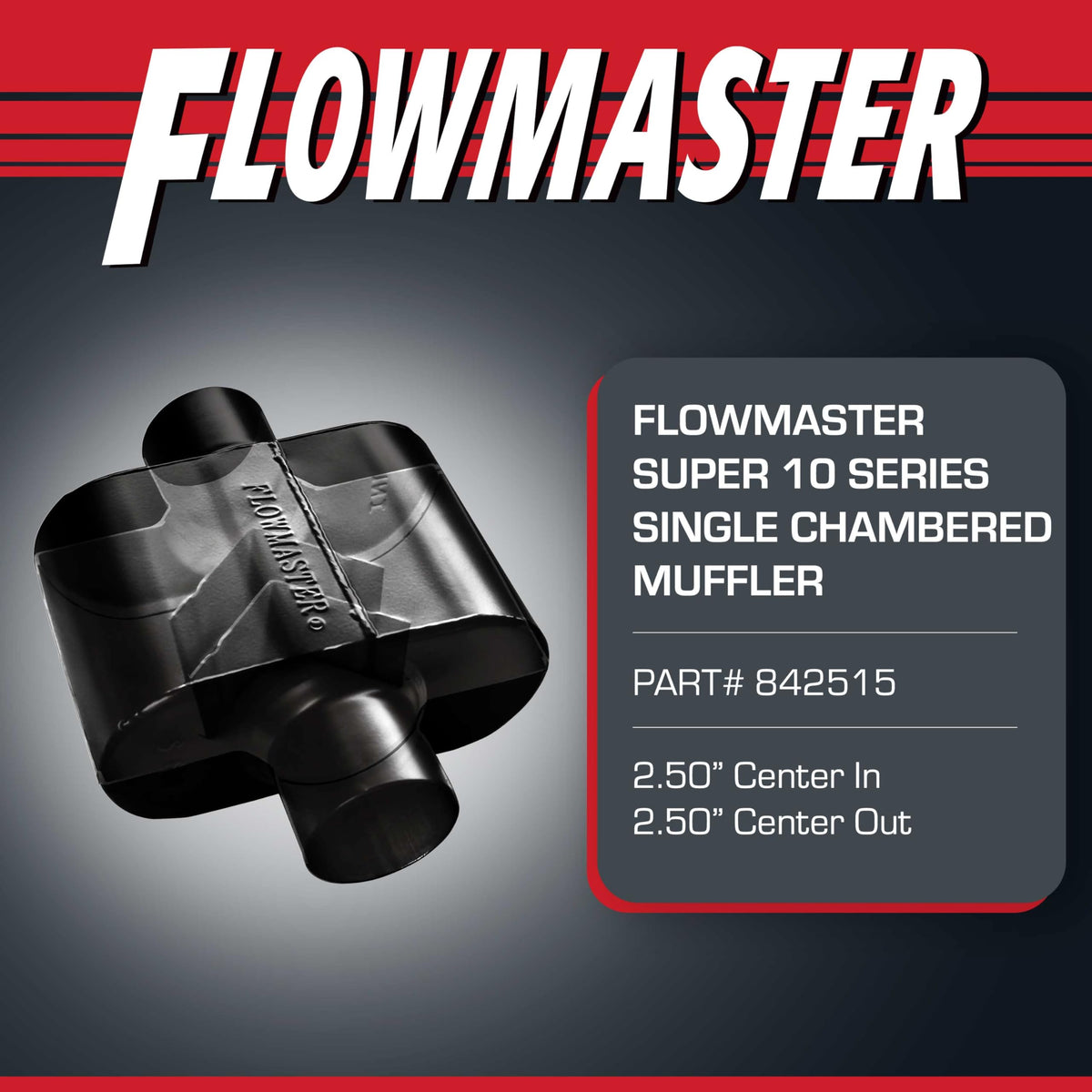 FLOWMASTER 842515 Flowmaster Super 10 Series Muffler – 2.50" Center In / 2.50" Center Out