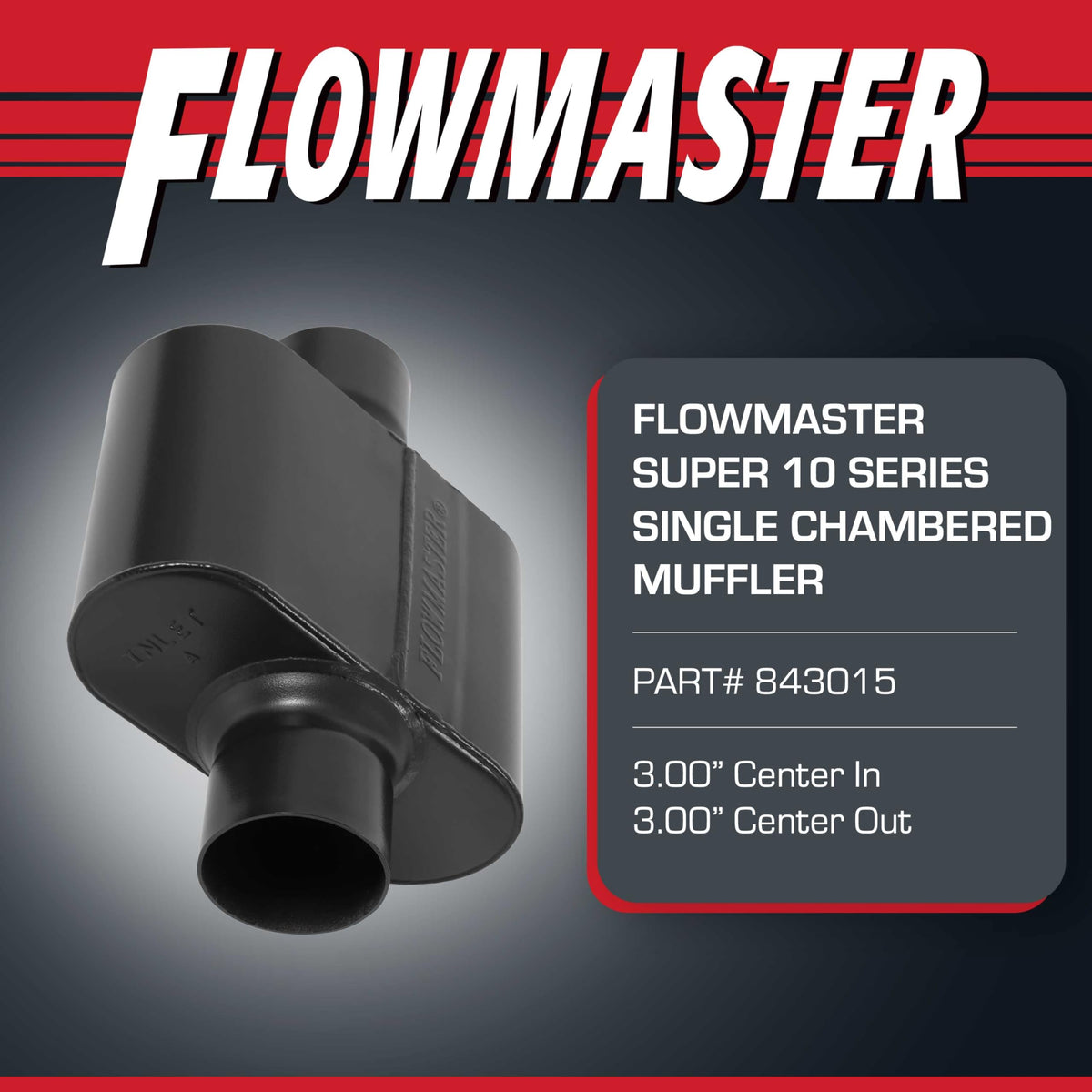 FLOWMASTER 843015 Flowmaster Super 10 Series Muffler – 3.00" Center In / 3.00" Center Out