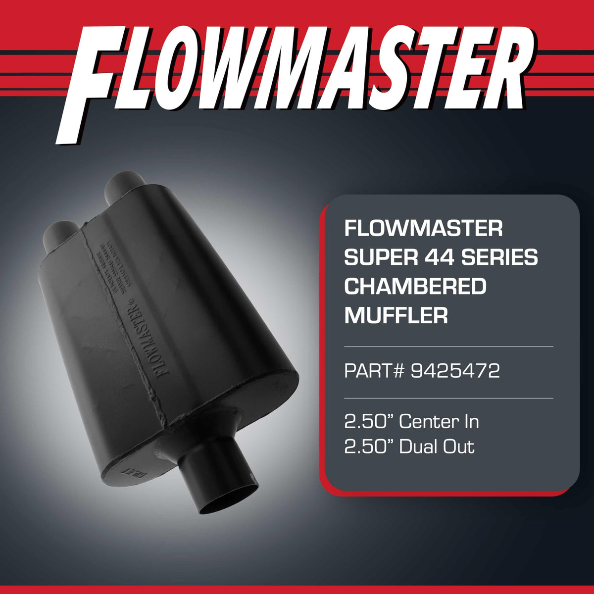 FLOWMASTER 9425472 Flowmaster Super 44 Series Chambered Muffler – 2.50" Center In/Dual Out