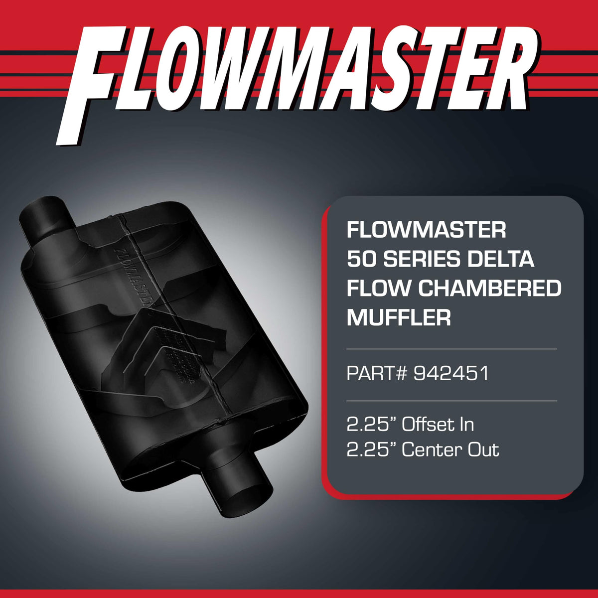 FLOWMASTER 942451 Flowmaster 50 Series Delta Flow® Muffler – 2.25" Offset In/Center Out