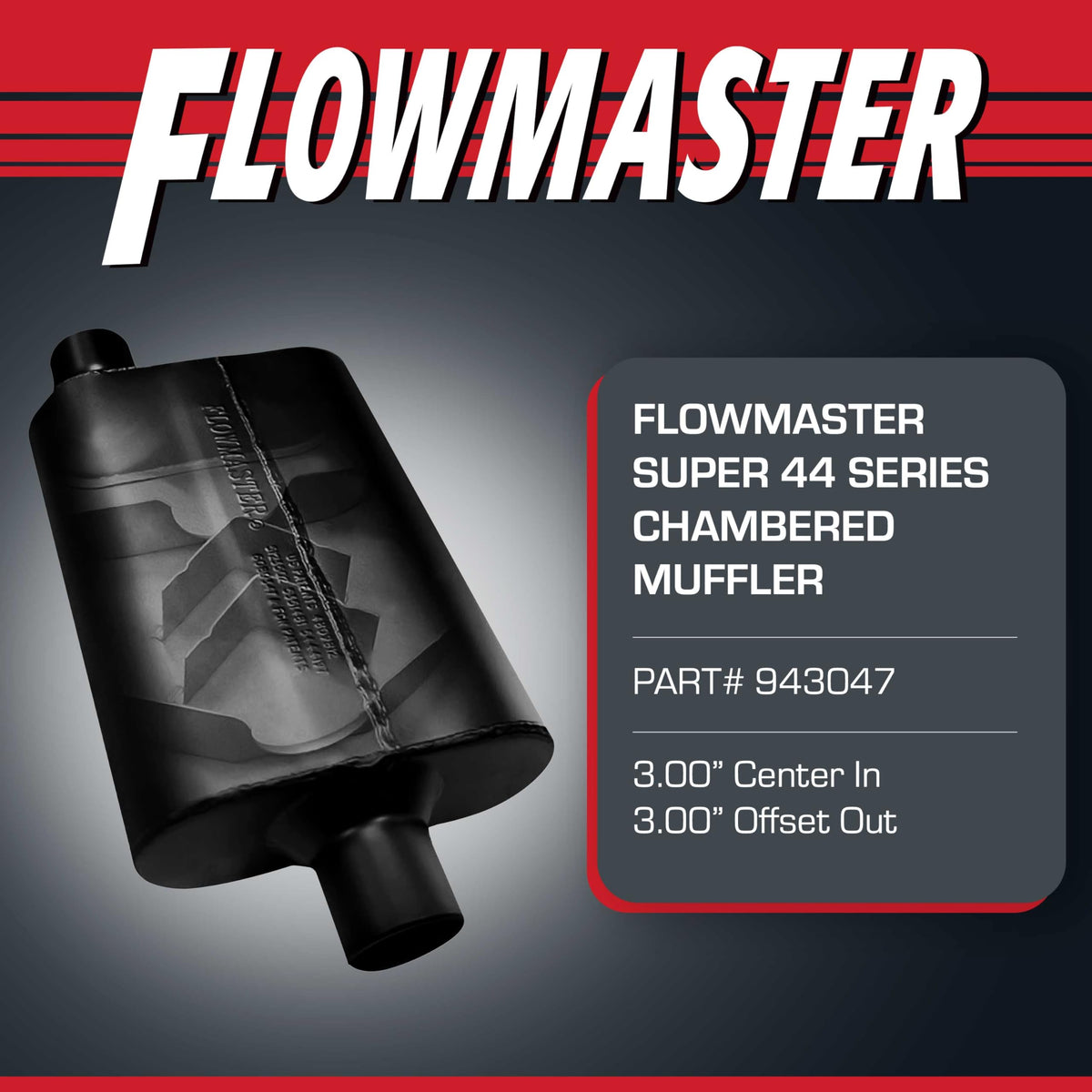 FLOWMASTER 943047 Flowmaster Super 44 Series Chambered Muffler – 3.00" Center In/Offset Out