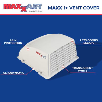 MAXXAIR VENT 00-933051 MAXXAIR Maxx I+ RV Roof Vent Cover, Zero-Leak, White 00-933051