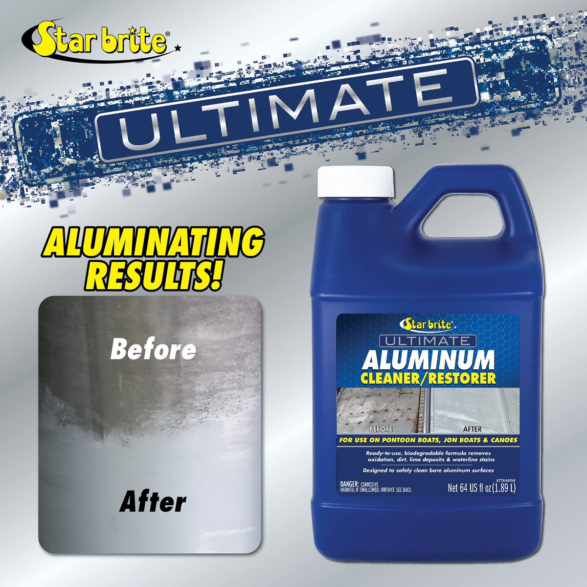 STAR BRITE 087764 STAR BRITE 87764 Ultimate Aluminum Cleaner & Restorer - Safely Clean Pontoon Boats, Jon Boats & Canoes, 64 oz.